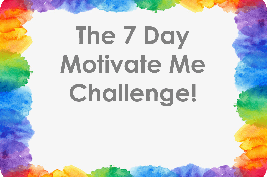The 7 Day Motivate Me Challenge
