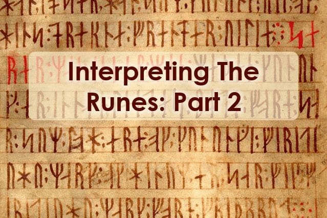 Interpreting The Runes - Part 2