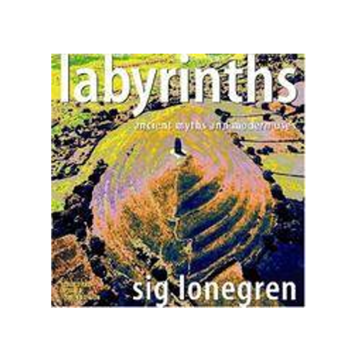 Labyrinths : Ancient Myths and Modern Uses