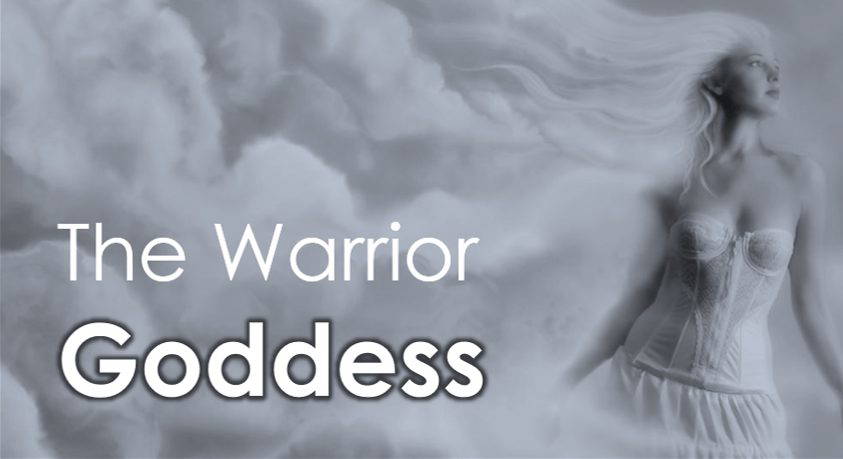 The Warrior Goddess