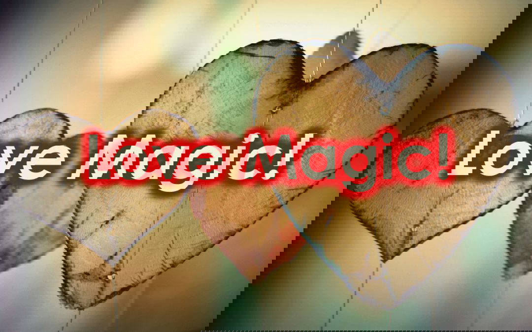 Love Magic!