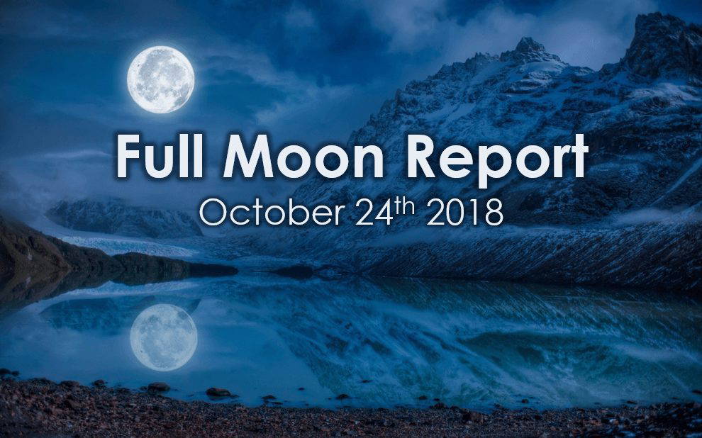 Full Moon Report – 24th October 2018