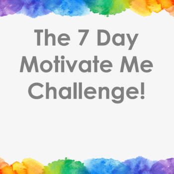 The 7 Day Motivate Me Challenge