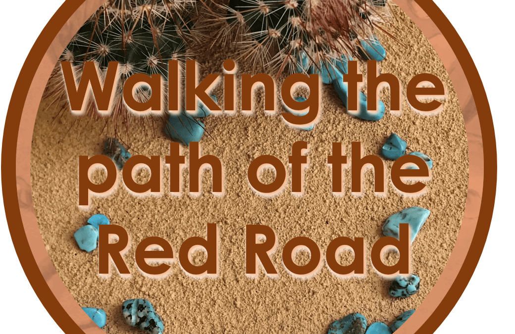 Walking the path of the Red Road